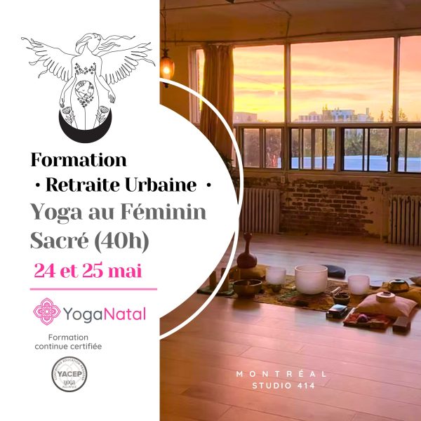Yoga au Féminin Sacré en mode Retraite | 24 & 25 mai 🌸