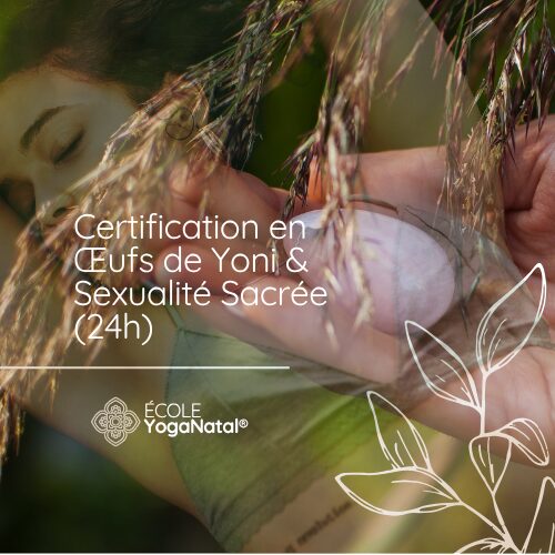 Coach en Œufs de Yoni & Sexualité Sacrée Féminine (24h)